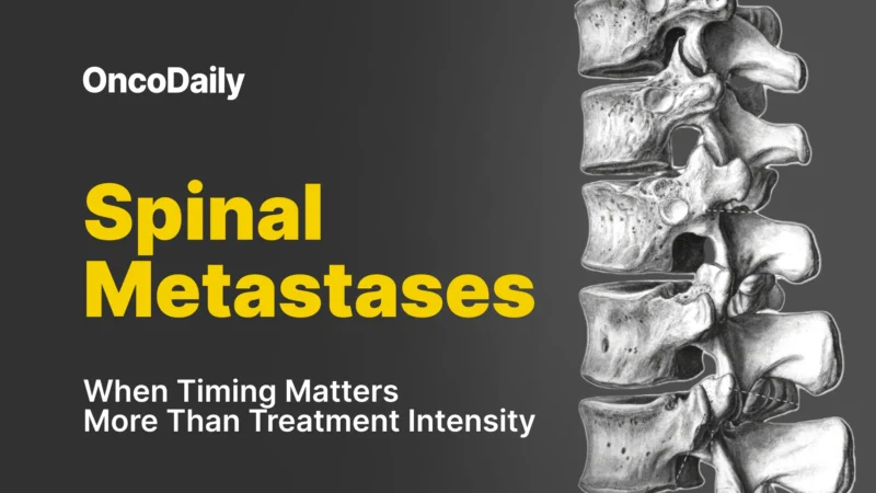 Spinal Metastases: When Timing Matters More Than Treatment Intensity