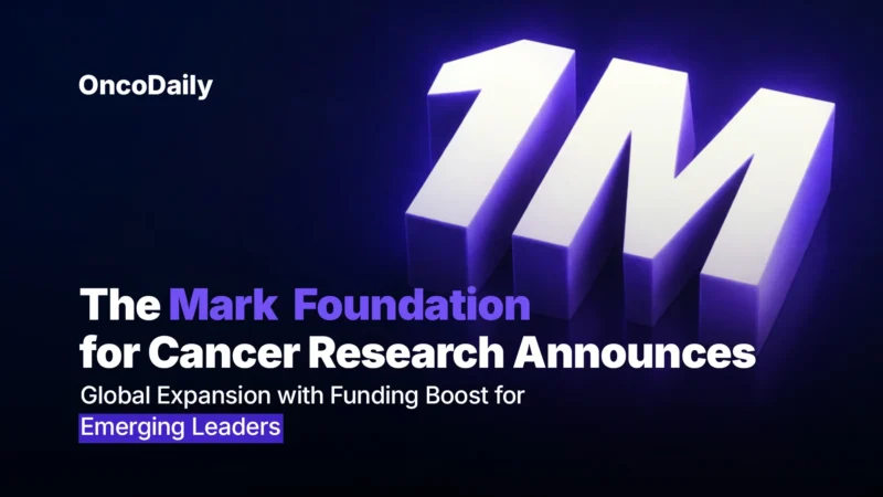 The Mark Foundation for Cancer Research Announces Global Expansion and $1M Funding Boost for Flagship Emerging Leader Award