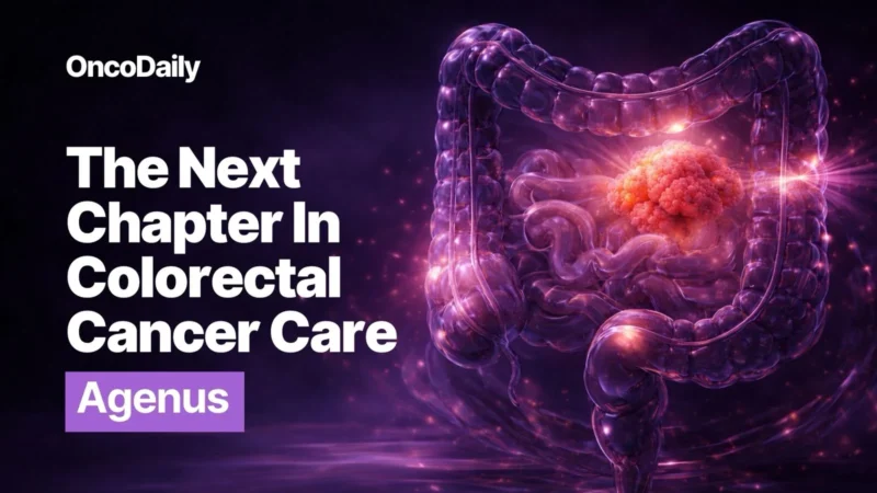 The Next Chapter in Colorectal Cancer Care – Agenus