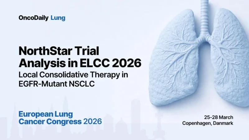 NorthStar Trial Analysis at ELCC 2026: Local Consolidative Therapy in EGFR-Mutant NSCLC