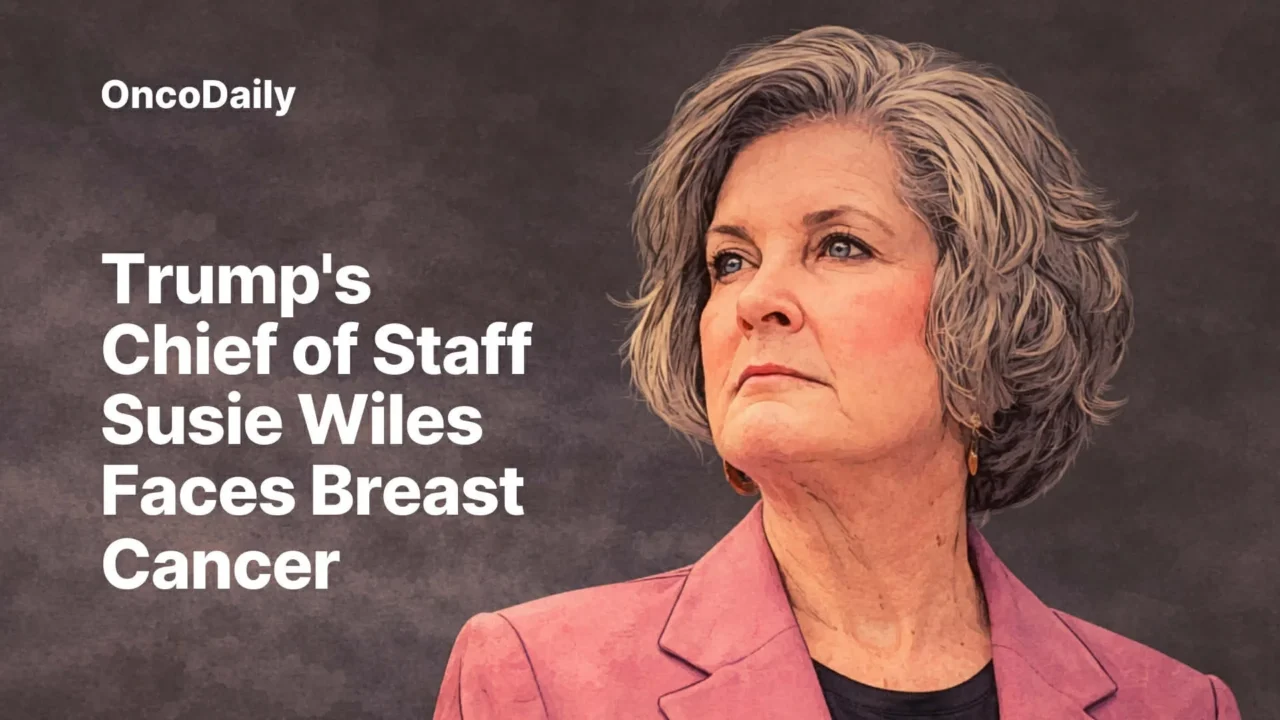 Trump Chief of Staff Susie Wiles Faces Early Breast Cancer Battle