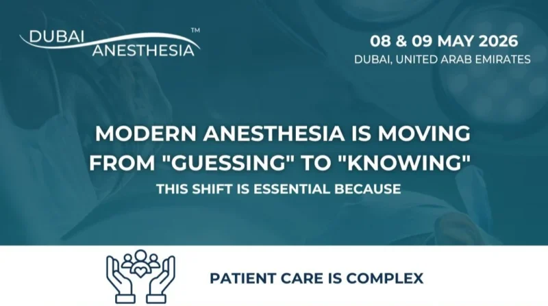 Embracing Precision and Technology in Anesthesia Practice – Dubai Anesthesia Conference & Exhibition
