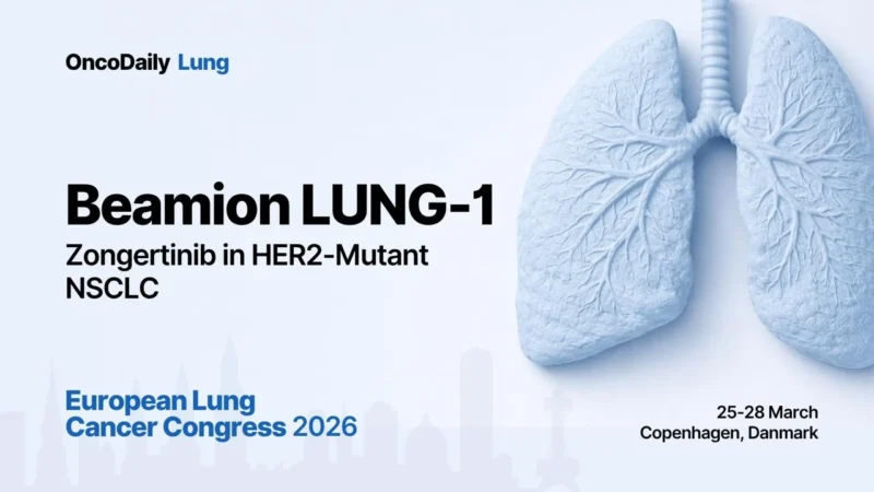 Beamion LUNG-1 Trial at ELCC: Zongertinib in HER2 NSCLC With Brain Metastases