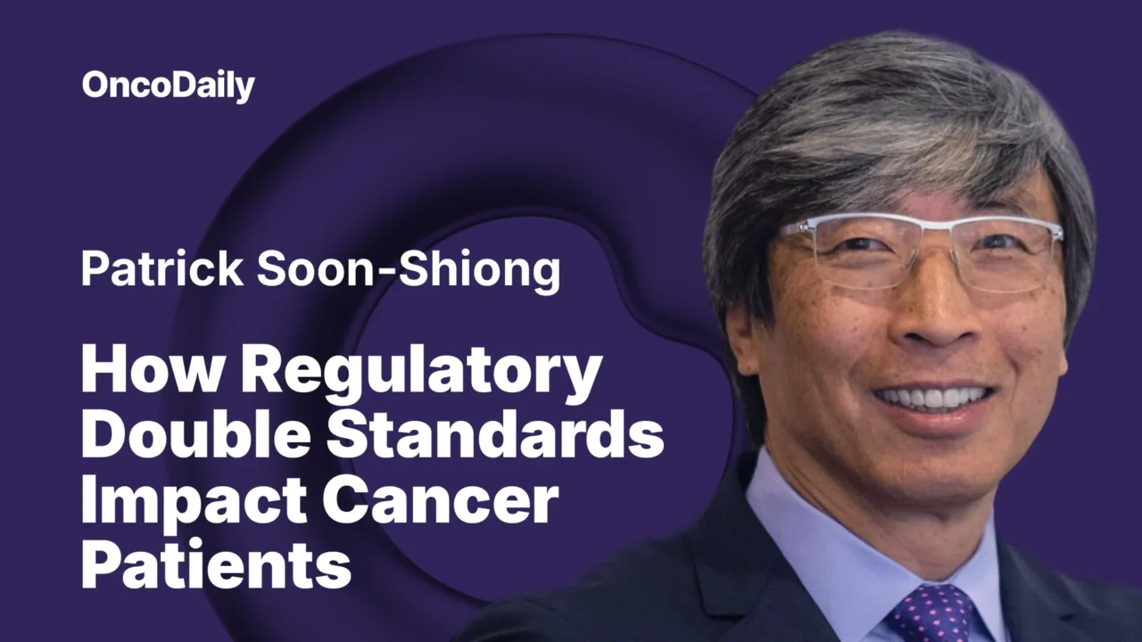 Patrick Soon-Shiong: How Regulatory Double Standards Impact Cancer Patients
