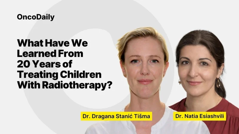 What have we learned from 20 years of treating children with radiotherapy? – Dr. Esiashvili explains