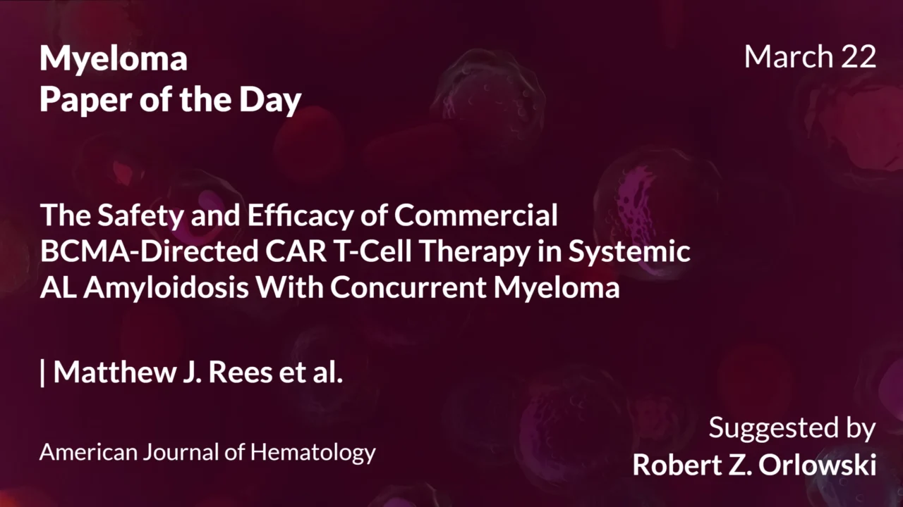 Myeloma Paper of the Day, March 22nd, Suggested by Robert Orlowski