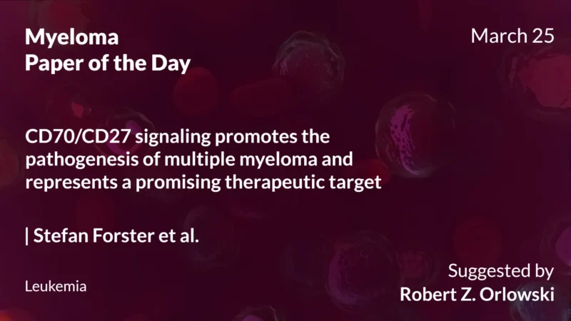 Myeloma Paper of the Day, March 25th, Suggested by Robert Orlowski