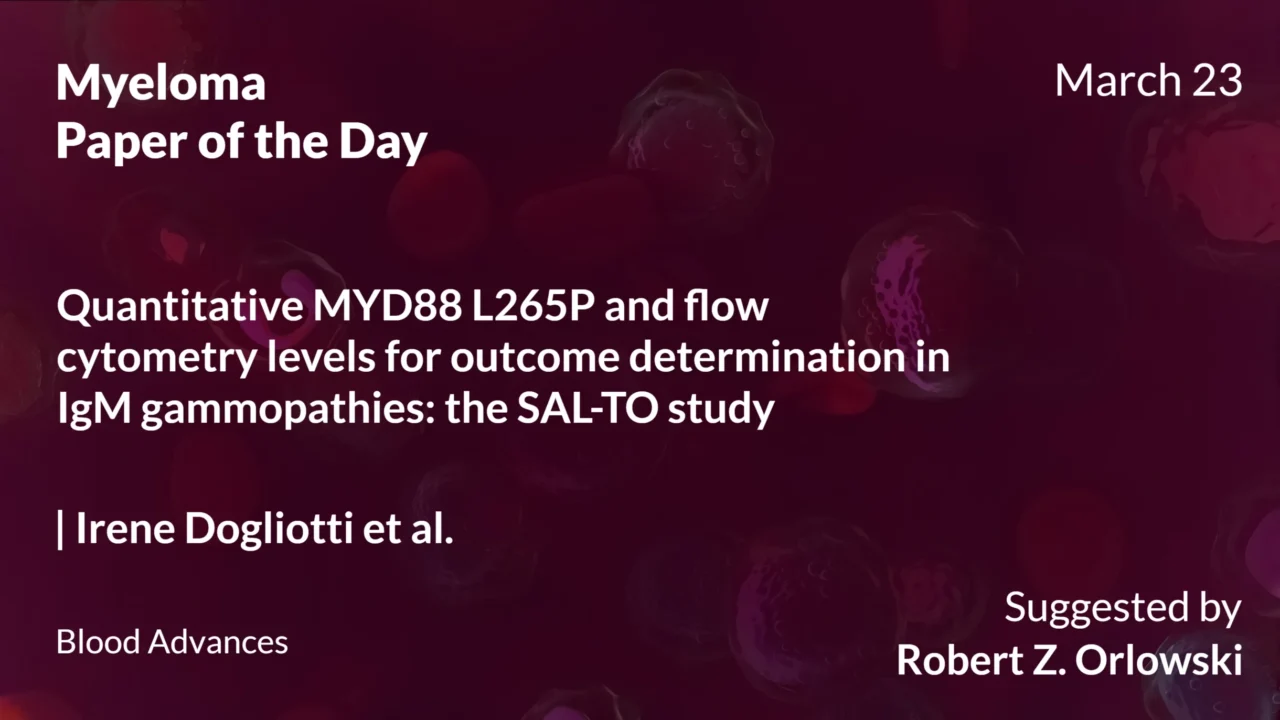 Myeloma Paper of the Day, March 23rd, Suggested by Robert Orlowski