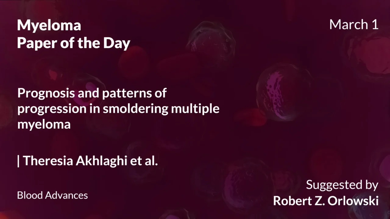 Myeloma Paper of the Day, March 1st, Suggested by Robert Orlowski