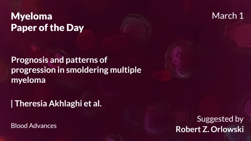 Myeloma Paper of the Day, March 1st, Suggested by Robert Orlowski