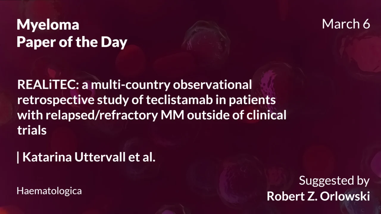 Myeloma Paper of the Day, March 6th, Suggested by Robert Orlowski