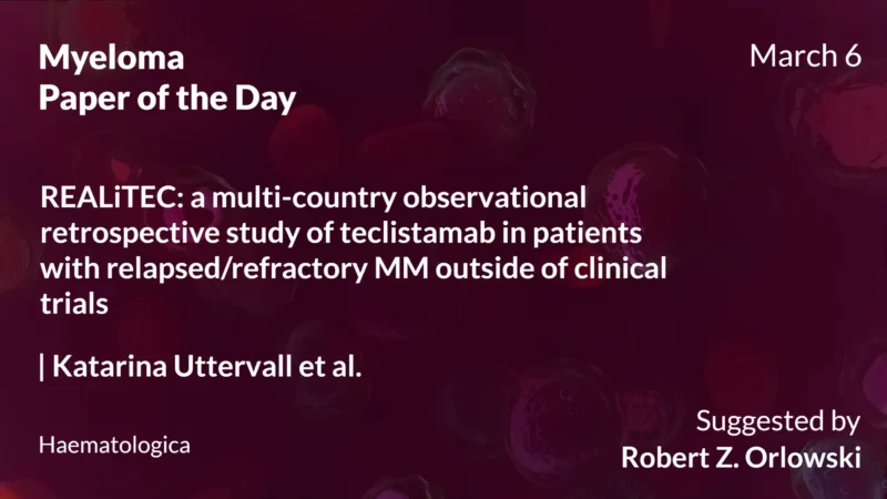 Myeloma Paper of the Day, March 6th, Suggested by Robert Orlowski