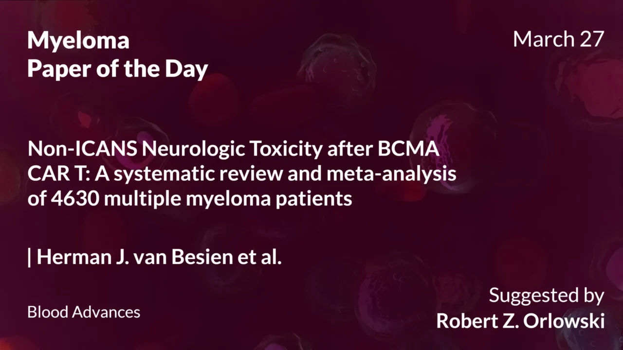 Myeloma Paper of the Day, March 27th, Suggested by Robert Orlowski