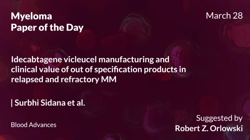 Myeloma Paper of the Day, March 28th, Suggested by Robert Orlowski