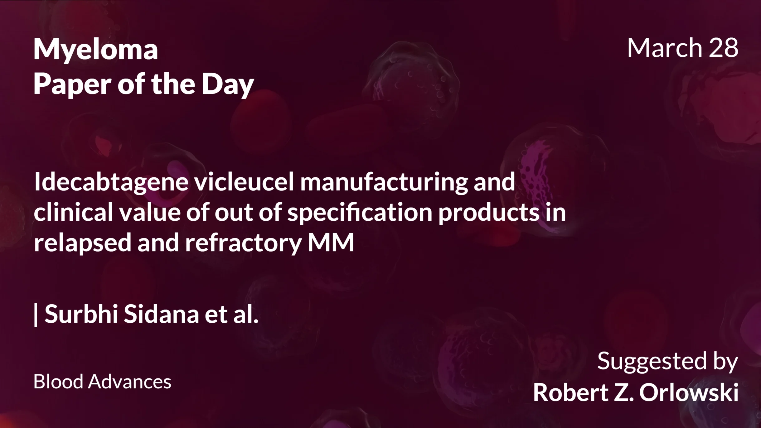 Myeloma Paper of the Day, March 28th, Suggested by Robert Orlowski