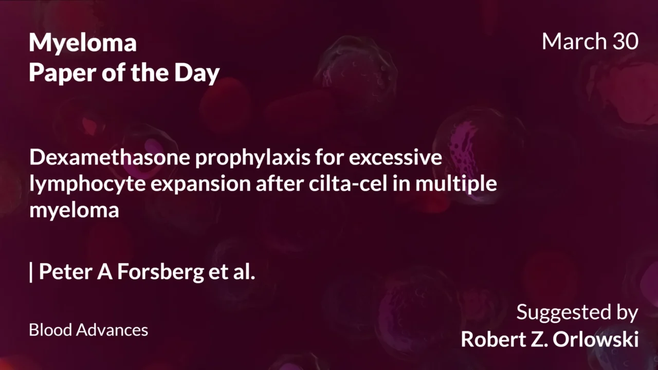Myeloma Paper of the Day, March 30th, Suggested by Robert Orlowski
