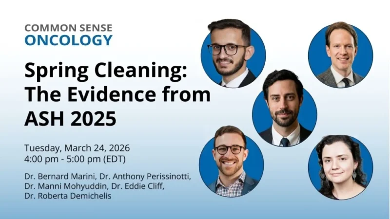 Spring Cleaning, The Evidence from ASH 2025 – Common Sense Oncology