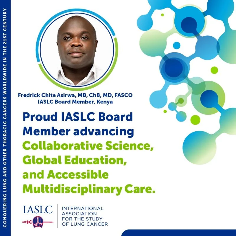 Fredrick Chite Asirwa: Advancing Care For Thoracic Malignancies Worldwide