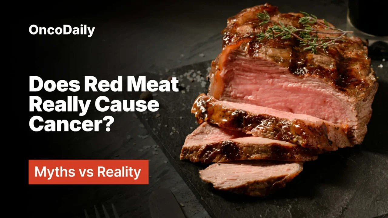 Does Red Meat Cause Cancer? Myth vs. Reality in Light of the Latest Evidence