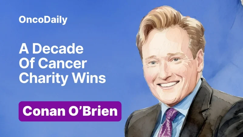 Conan O’Brien in Oncology: Turning Comedy Into Cancer Impact