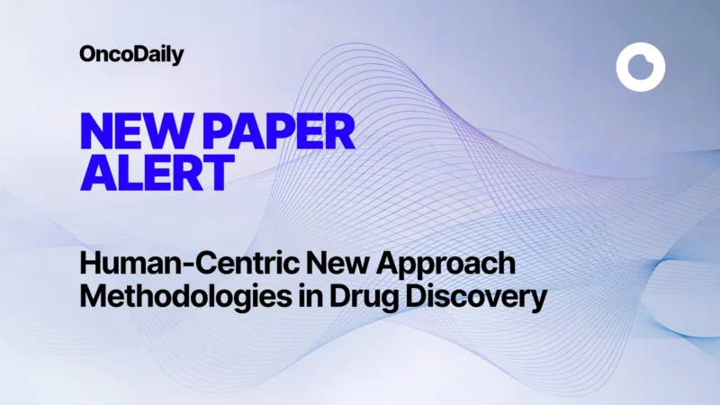 Human-Centric New Approach Methodologies in Drug Discovery