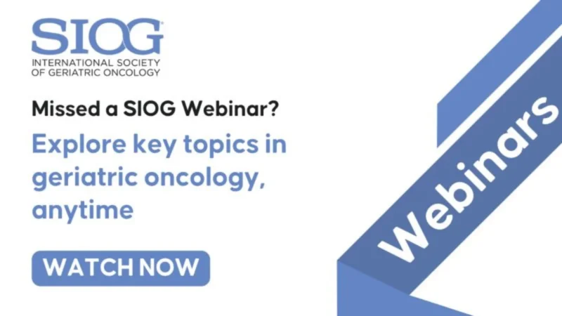 Catch Up on Missed SIOG Webinars on Geriatric Oncology