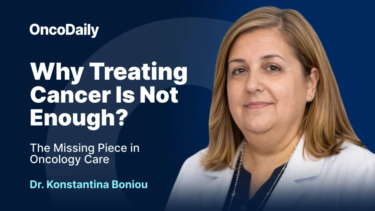 Why Treating Cancer Is Not Enough?  The Missing Piece in Oncology Care: Interview with Dr. Konstantina Boniou