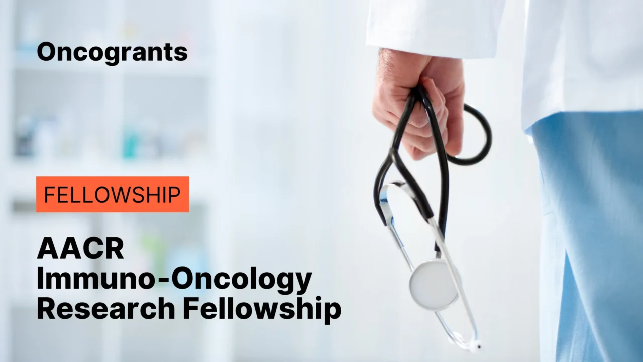 AACR Immuno‑Oncology Research Fellowship