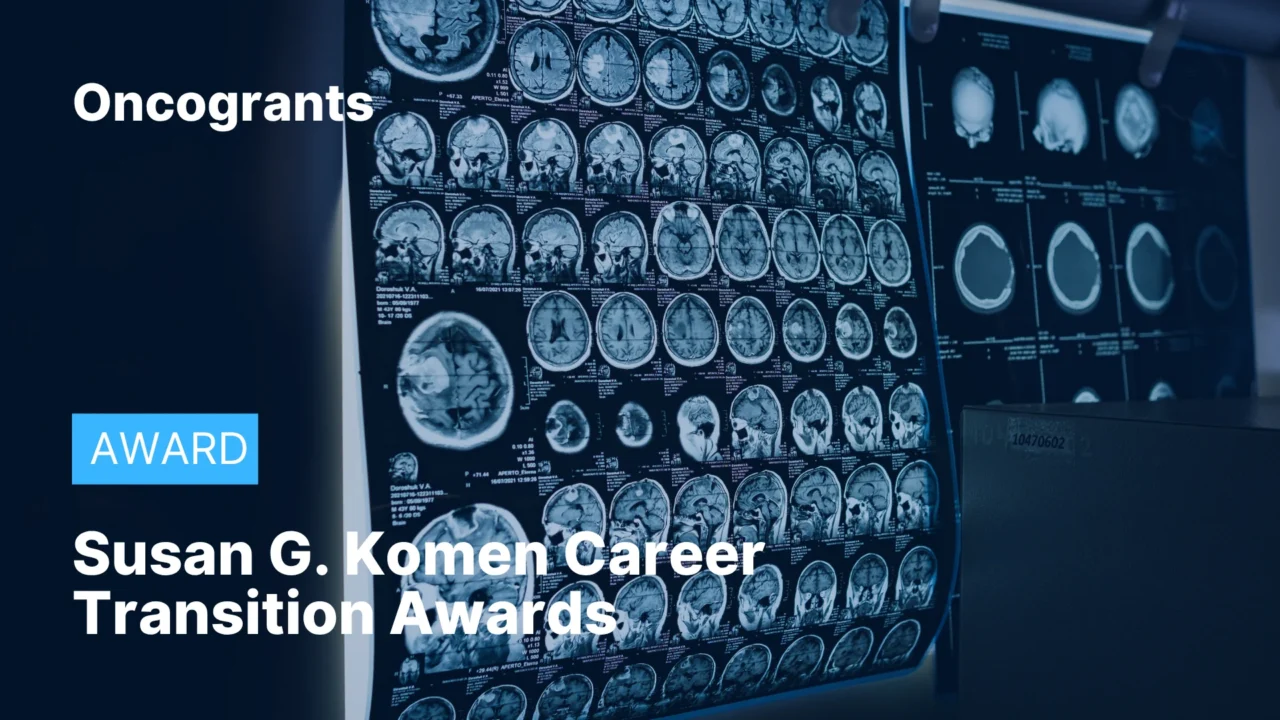 Susan G. Komen Career Transition Awards (CTA)
