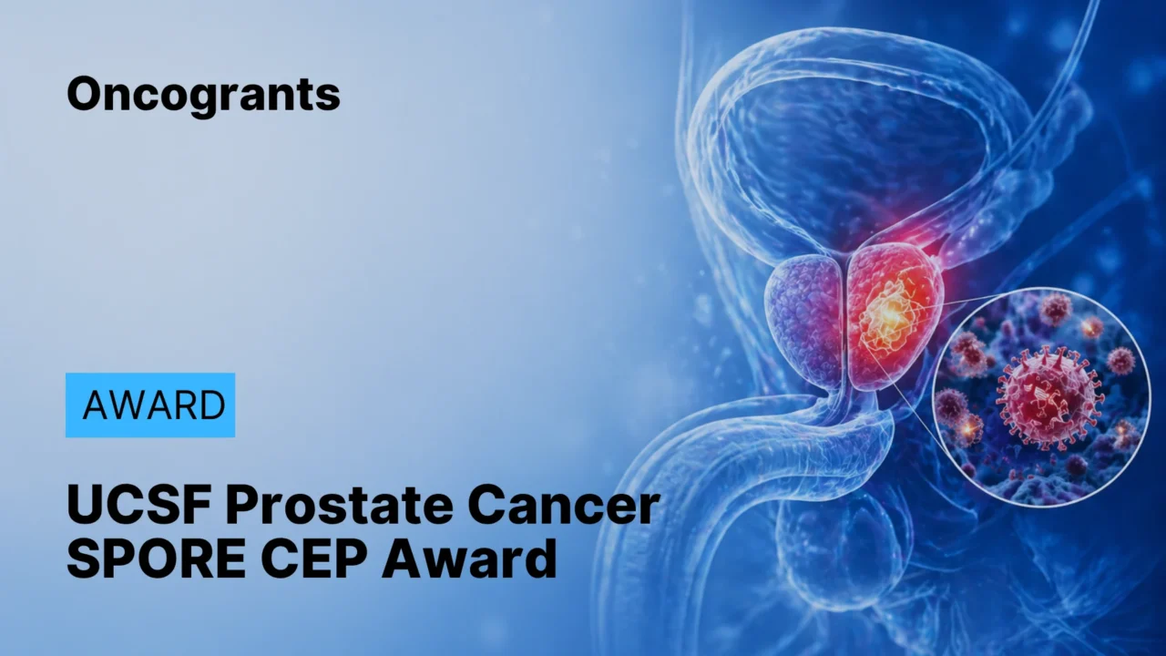UCSF Prostate Cancer SPORE 2026 Career Enhancement Program (CEP) Award