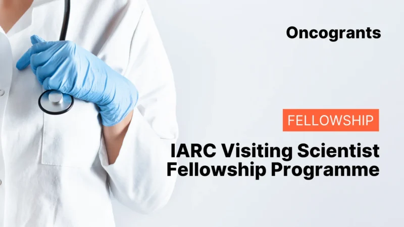IARC Visiting Scientist Fellowship Programme 2026 (WHO / France)