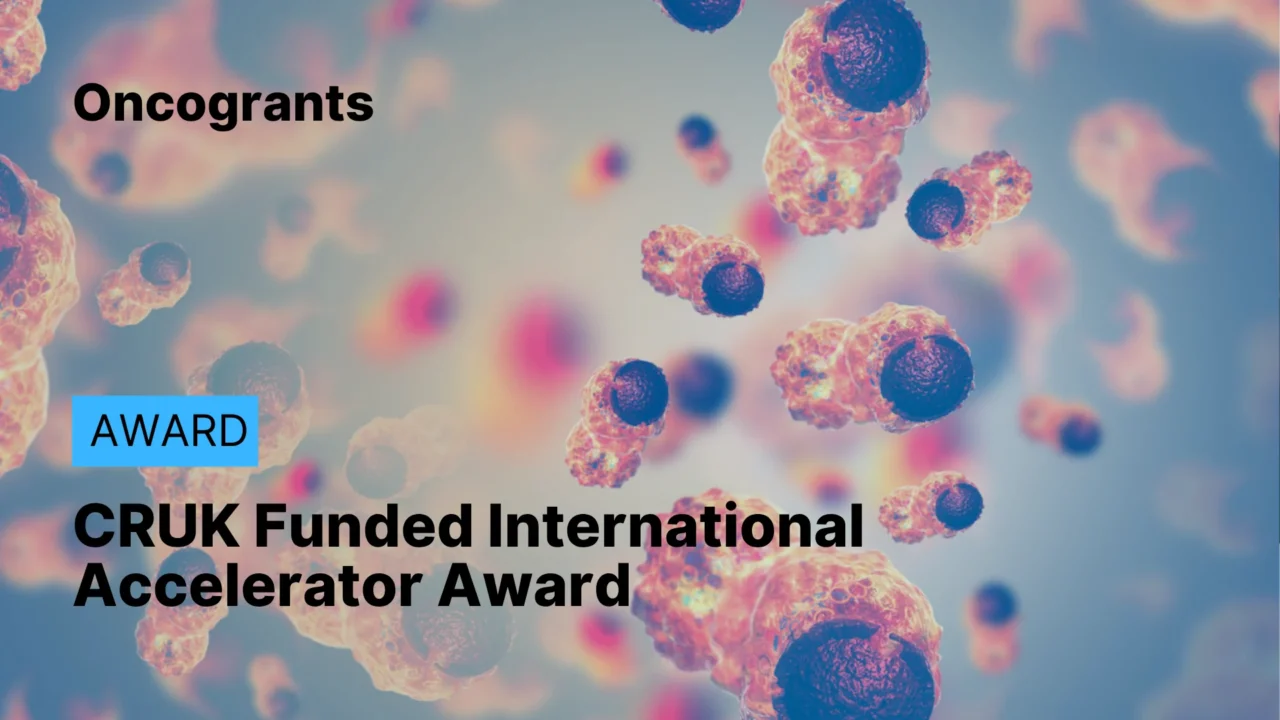 Cancer Research UK–Funded International Accelerator Award 2026