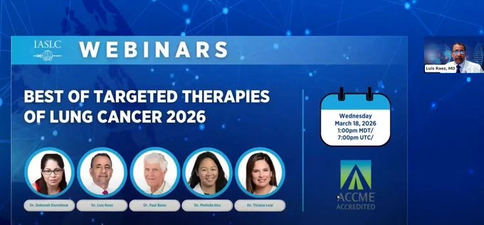 Luis E Raez: IASLC Best of TTLC 2026 Webinar Is Now Online