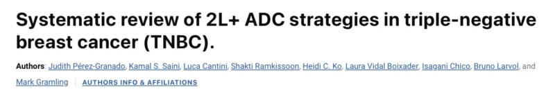 Kamal Saini: Phase 2/3 Trial Results of ADCs in TNBC in the Second-Line and Beyond