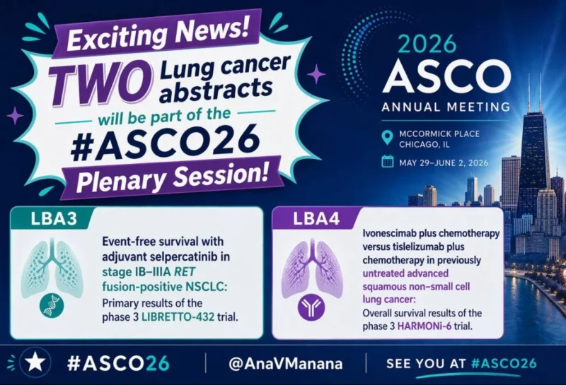 Ana Velázquez Mañana: ASCO26 Plenary to Feature Two Phase 3 Lung Cancer Trials