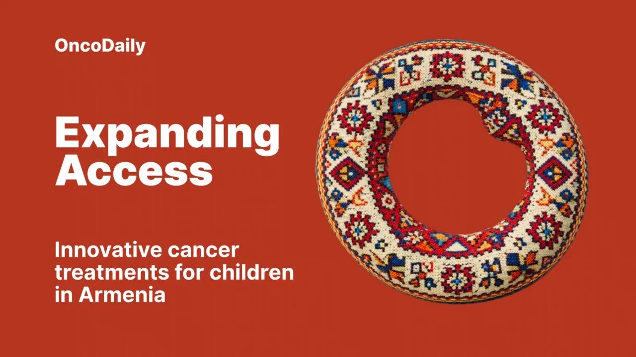 Partnership Expands Access to Innovative Childhood Cancer Treatments for Children in Armenia