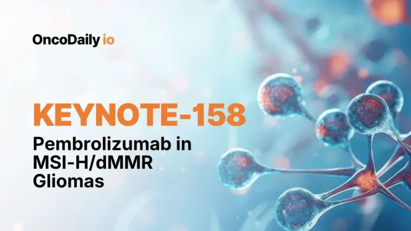 KEYNOTE-158 Trial: Pembrolizumab Monotherapy in MSI-H/dMMR Recurrent Gliomas: