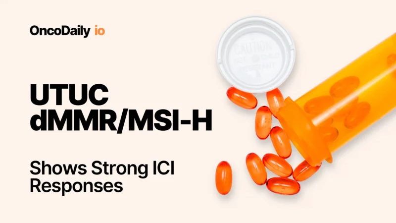Immune Checkpoint Inhibitors Show Durable Responses in dMMR/MSI-H UTUC