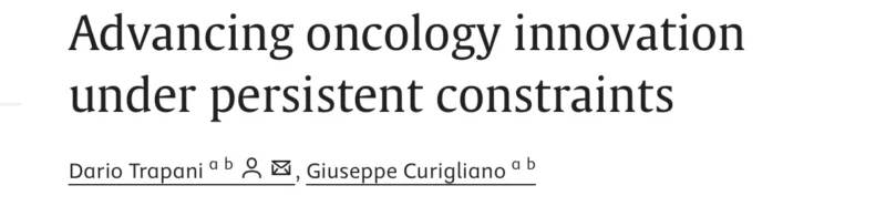 Dario Trapani: Advancing Oncology Innovation Under Persistent Constraints