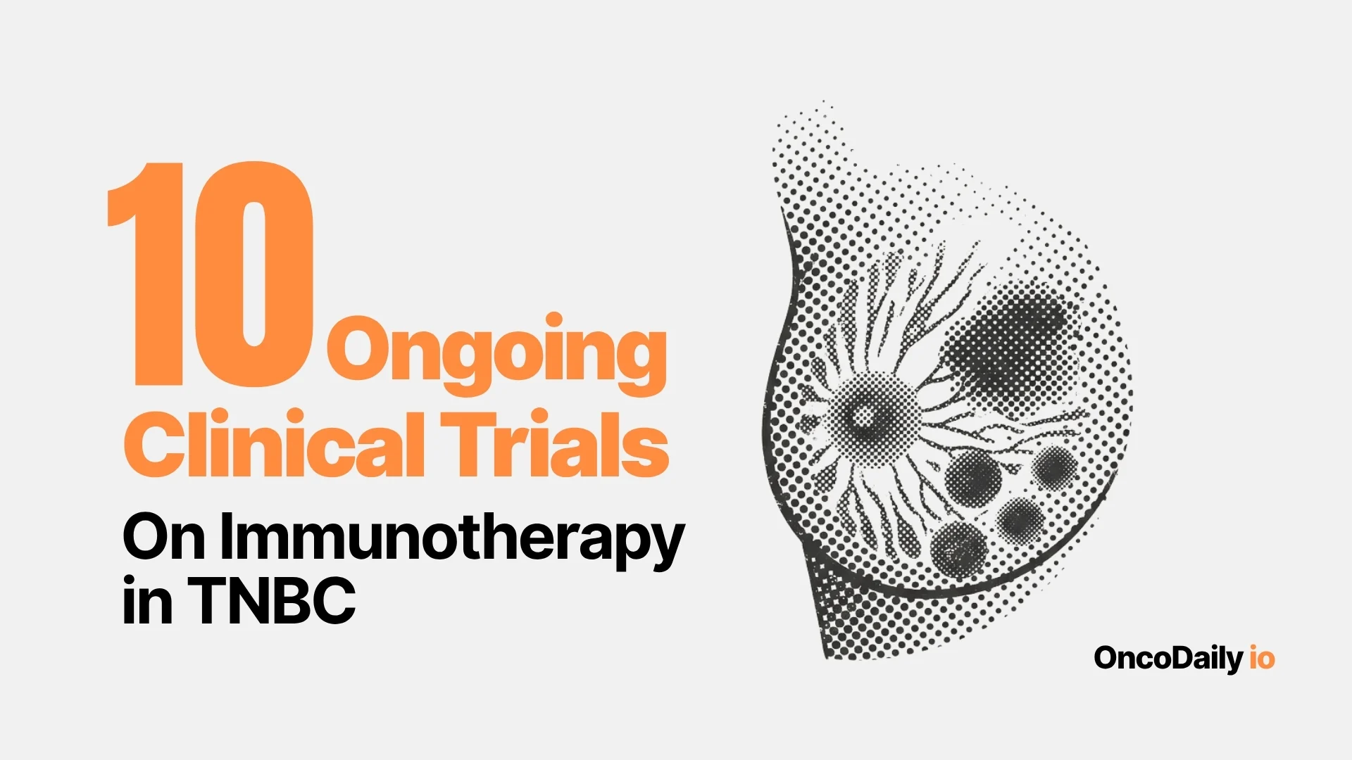 10 Clinical Trials on Immunotherapy in Triple Negative Breast Cancer