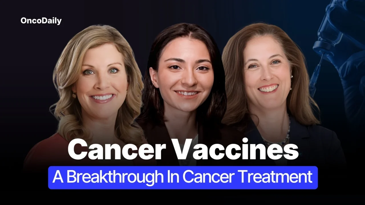 Cancer Vaccines: A Breakthrough In Cancer Treatment – Dr. Karen Knudsen & Kristen Dahlgren