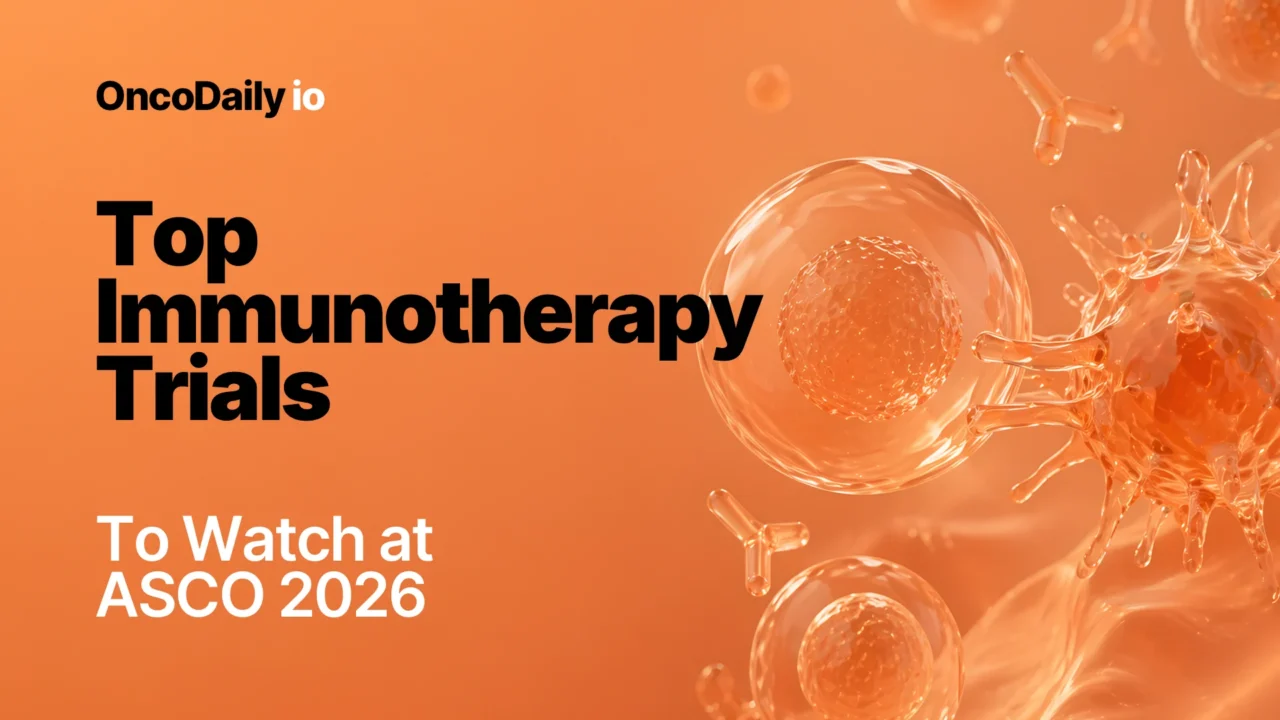 Top Immunotherapy Trials to Watch at ASCO 2026