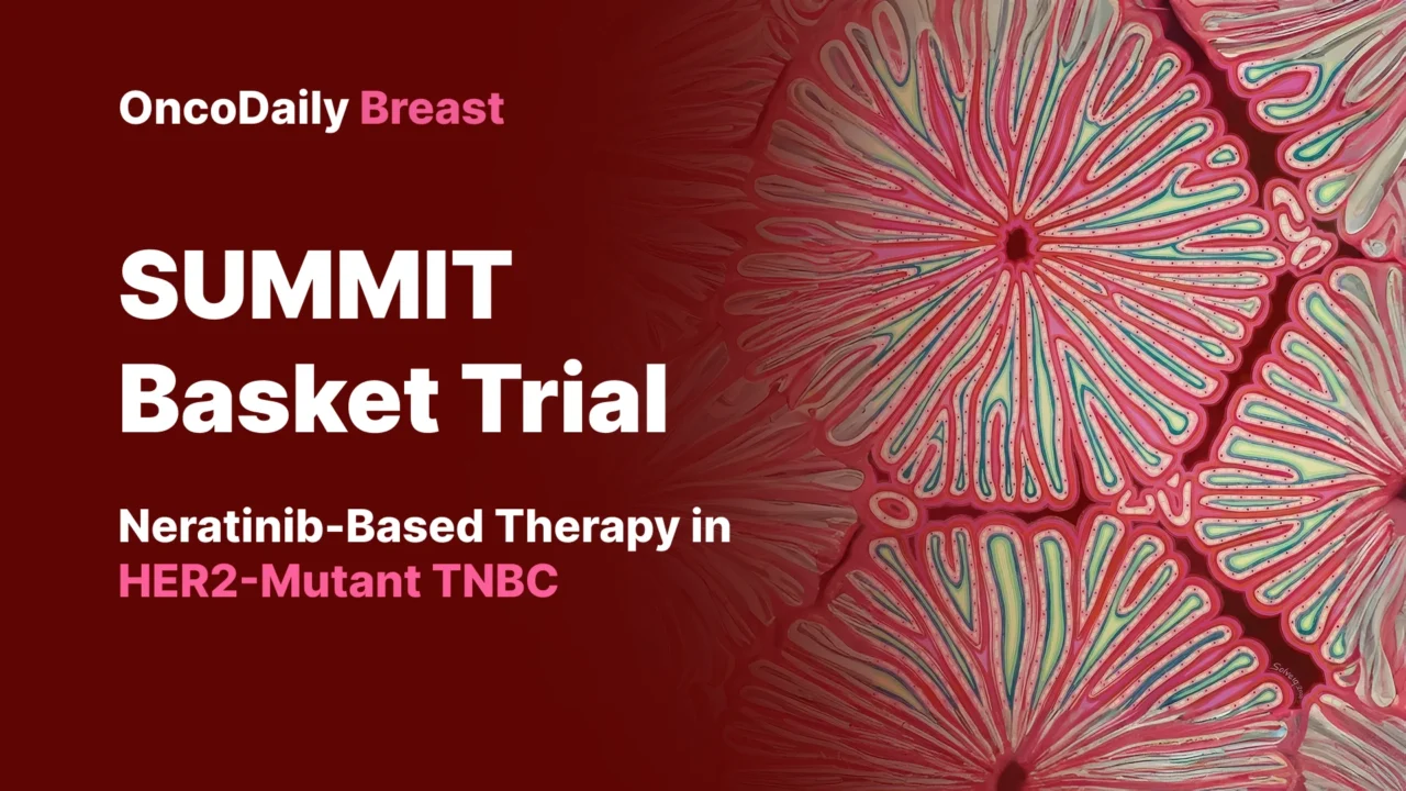 Neratinib With or Without Trastuzumab Shows Activity in HER2-Mutant Metastatic TNBC