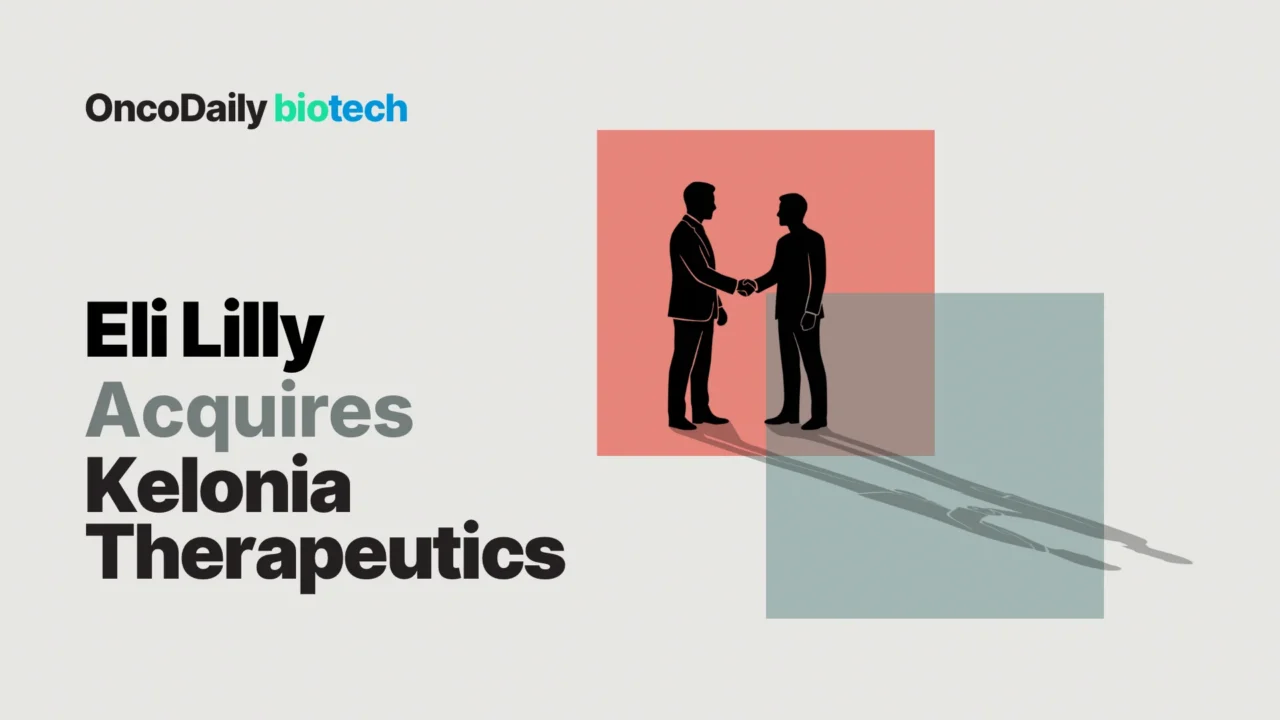 Eli Lilly Acquires Kelonia Therapeutics for Up to $7B, Making Bold Entry Into In Vivo CAR-T Cell Therapy