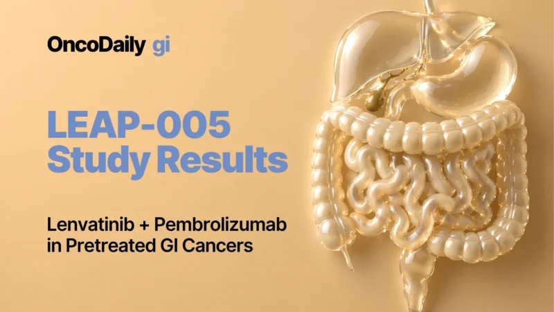 Phase II LEAP-005 Results: Lenvatinib plus Pembrolizumab in Pretreated GI Cancers