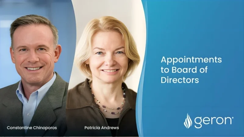 Pleased to Welcome Constantine Chinoporos and Pat Andrews to the Board of Directors – Geron Corporation