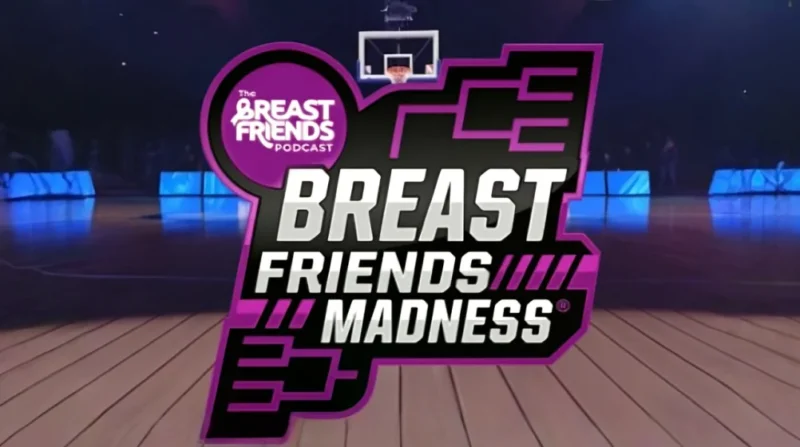 Final Round Voting for Breast Friends Madness – The Breast Friends Podcast