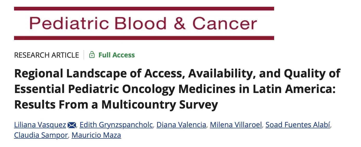 Liliana Vasquez: Assessing Access, Availability, and Quality of Essential Medicines for Childhood Cancer in Latin America