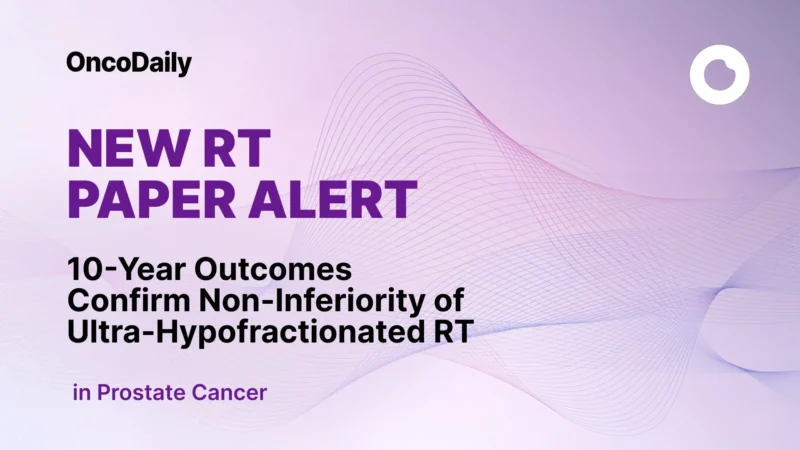 10-Year Outcomes Confirm Non-Inferiority of Ultra-Hypofractionated RT in Prostate Cancer