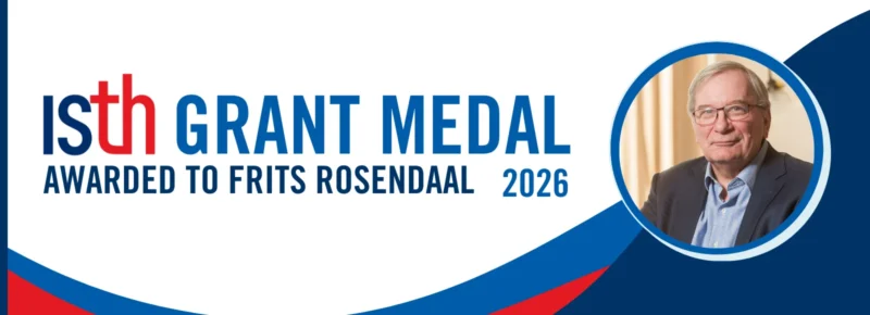 Frits Rosendaal Receives ISTH Grant Medal for Lifetime Contributions to the ISTH and Thrombosis and Hemostasis Field 2 Frits Rosendaal Receives ISTH Grant Medal for Lifetime Contributions to the ISTH and Thrombosis and Hemostasis Field